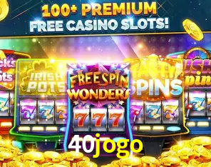 Descubra o Mundo do Cassino Online com 40jogo